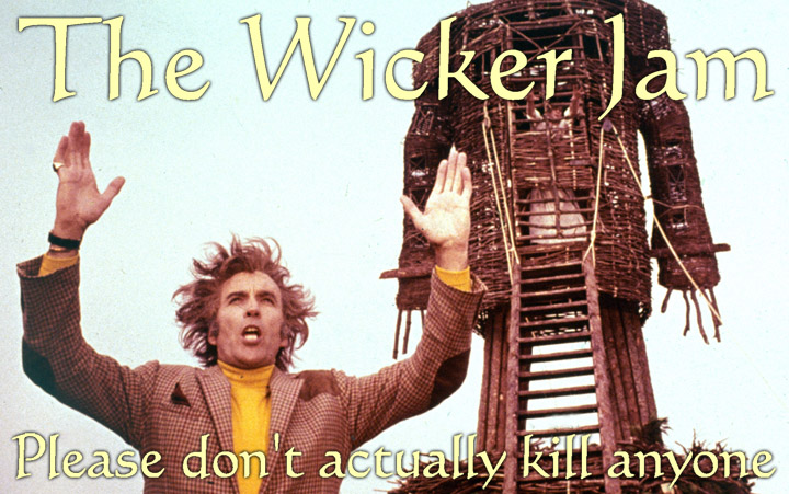 The Wicker Jam